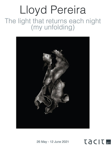 Lloyd Pereira - The light that returns each night (my unfolding) (2021) - exhibition catalogue